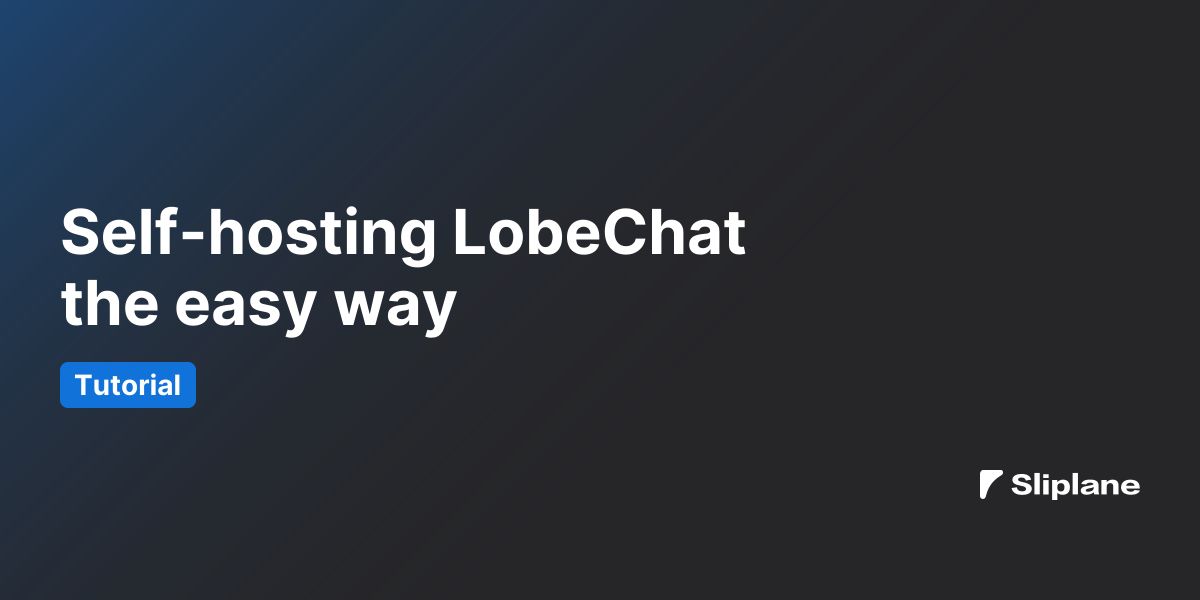 Self-hosting LobeChat the easy way