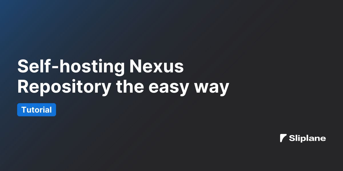 Self-hosting Nexus Repository the easy way