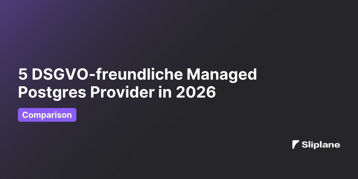 5 DSGVO-freundliche Managed Postgres Provider in 2026