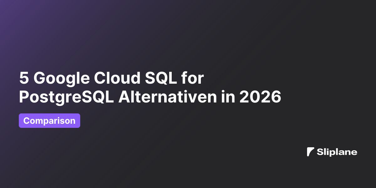 5 Google Cloud SQL for PostgreSQL Alternativen in 2026
