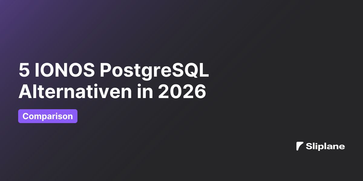 5 IONOS PostgreSQL Alternativen in 2026